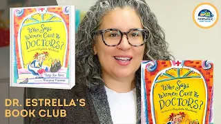 Dr. Estrella's Book Club: Who Says Women Can’t Be Doctors? The Story of Elizabeth Blackwell