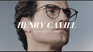 Henry Cavill | Blinding Lights