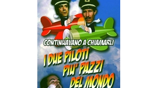 Franco e Ciccio - Continuavano a chiamarli i due piloti più matti del mondo