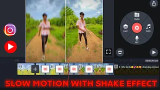 Kinemaster Slow Motion + Shake Effect Video Editing | Slow Motion Video Editing In Kinemaster 2022
