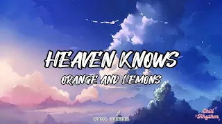 HEAVEN KNOWS (This Angel Has Flown) BY ORANGE AND LEMONS | LYRIC VIDEO | CHILL RHYTHM