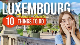 TOP 10 Things to do in Luxembourg 2023!