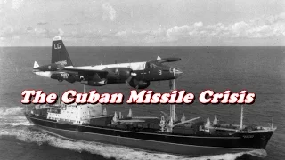 History Brief: The Cuban Missile Crisis Explained