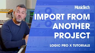 Logic Pro Tips: Import From Another Project