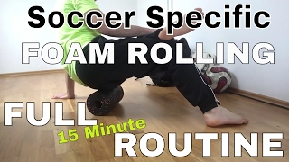 FOAM ROLL ROUTINE FOR SOCCER PLAYERS - FOOTBALLERS