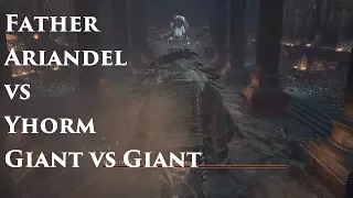 Dark Souls 3 Father Ariandel vs Yhorm - Giant vs Giant Epic Battle Clash of Titans!