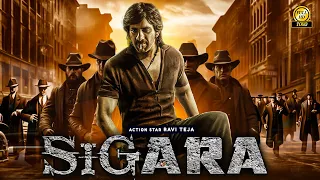 SIGARA | Ravi Teja 2024 Hindi Dubbed New Movie 2024 | Latest South Blockbuster Movie 2024 |