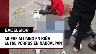 Riña entre porros en CCH Naucalpan deja un estudiante muerto