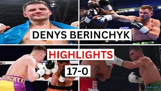 Denys Berinchyk (17-0) Highlights & Knockouts