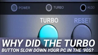 Why Did the Turbo Button Slow Down Your PC in the ’90s?