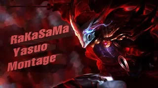 RaKaSaMa Yasuo Montage