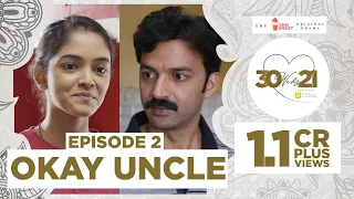 30 Weds 21 Web Series | Episode 2: Okay Uncle | Girl Formula | Chai Bisket