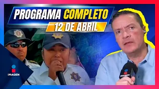 Noticias con Francisco Zea | Programa completo 12 de abril de 2024