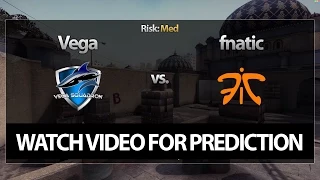 CS:GO Bet Prediction: Vega Squadron vs. fnatic (09/04/15)