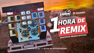 1 HORA DE REMIX - DJ GUSTAVO REMIX OFICIALL