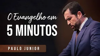 O Evangelho em 5 Minutos!  - Paulo Junior