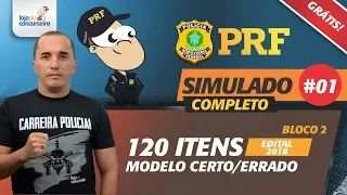 PRF - SIMULADO #01 COMPLETO - BLOCO II (120 itens)