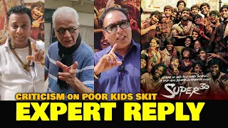 Criticism on Poor Kids Skit in Super 30 Movie | EXPERT REACTION & REPLY | Hrithik Roshan