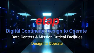 ETAP Digital Twin Solution for Data Centers - Design to Operate