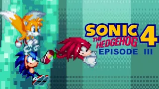 Sonic 4 Episode III - (Mania Ver.) PART 1