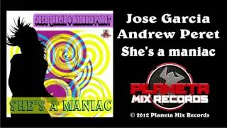 Jose Garcia & Andrew Peret - She's a maniac (Radio Edit)