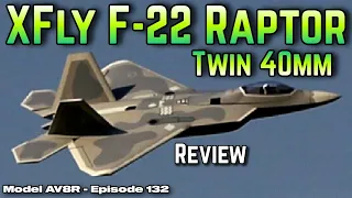 XFly F-22 Raptor Twin 40mm EDF PNP - Model AV8R Review