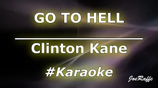 Clinton Kane - GO TO HELL (Karaoke)