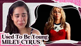 USED TO BE YOUNG: MILEY CYRUS CANTA SOBRE SUA CARREIRA 😭 - React | Reação