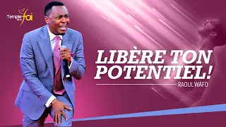 LIBÈRE TON POTENTIEL ! - Raoul Wafo