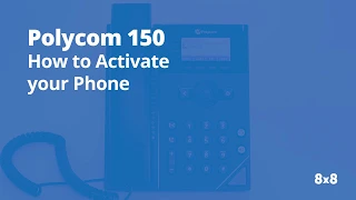 Polycom 150 Activation