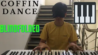 Coffin Dance -Astronomia EPIC PIANO COVER. Piano solo -3 (BLINDFOLDED)