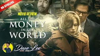 ALL THE MONEY IN THE WORLD - Movie Review