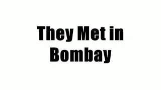 They Met in Bombay