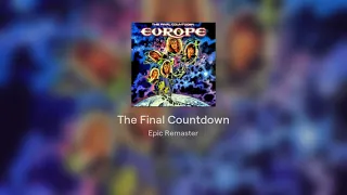 The Final Countdown (Epic Remaster)