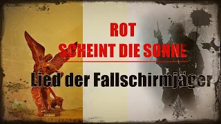 ROT SCHEINT DIE SONNE - ein Fallschirmjägerlied