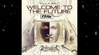 Talla 2XLC - Welcome To The Future (Rraw! Extended Remix) [ Technoclub Retro ]