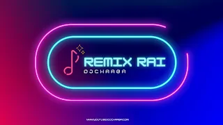 Compilation Rai jdid REMIX 100% MIX 2023 By Dj CHaaBa