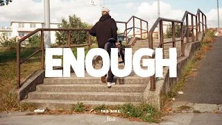 ENOUGH - MARTIN SIMAN - FIEND BMX x TBB BIKE