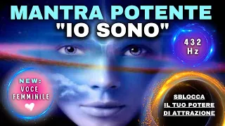 Mantra “Io sono” – Ascolta e SBLOCCA il tuo POTERE di ATTRAZIONE (60 minuti)