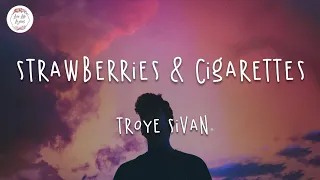 Troye Sivan - Strawberries & Cigarettes (Lyric Video)