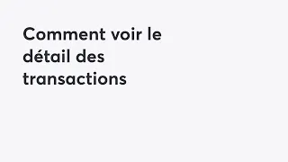 Comment voir le détail des transactions | PC Finance