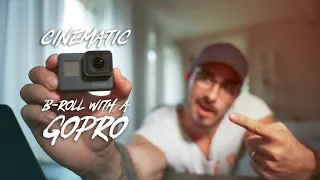 GOPRO B Roll | How To Make It CINEMATIC