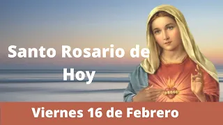 Santo Rosario de Hoy Viernes 16 de Febrero, con letanías