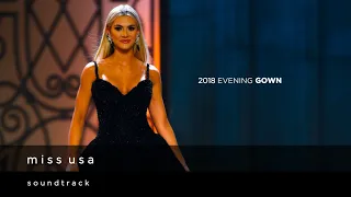 Miss USA 2018 Evening Gown Competition Official Soundtrack