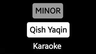 MINOR - M1nor Qish yaqin karaoke