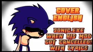 Sonic.Exe When His Mod Got Cancelled! With Lyrics Cover English By WilanX12