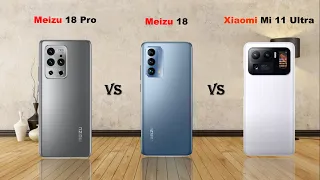 Meizu 18 Pro vs Meizu 18 vs Xiaomi Mi 11 Ultra