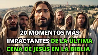 20 Momentos Más Impactantes de la Última Cena de Jesús en la Biblia | La BIBLIA lo explica