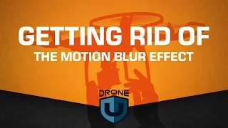 Getting rid of the motion blur effect