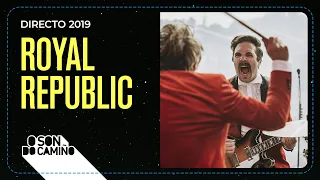 Royal Republic - Live at O Son do Camiño 2019 | Santiago de Compostela